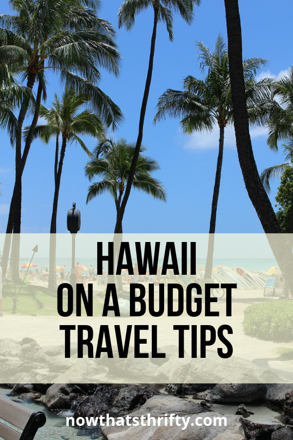 Hawaii On A Budget Travel Tips - Now That's Thrifty!