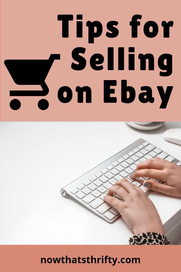 Tips For Selling On EBay - Now That's Thrifty!